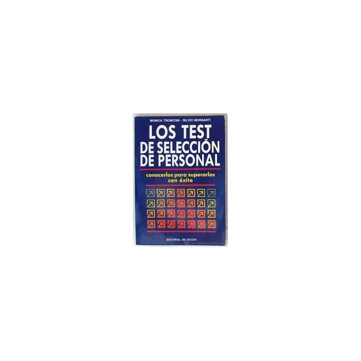 Los test de selección de personal. Conocerlos para superarlos con éxito